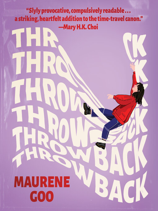 Title details for Throwback by Maurene Goo - Available